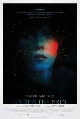 Under the Skin - Un Thriller Distopico con un Mistero Alienigeno Inquietante!